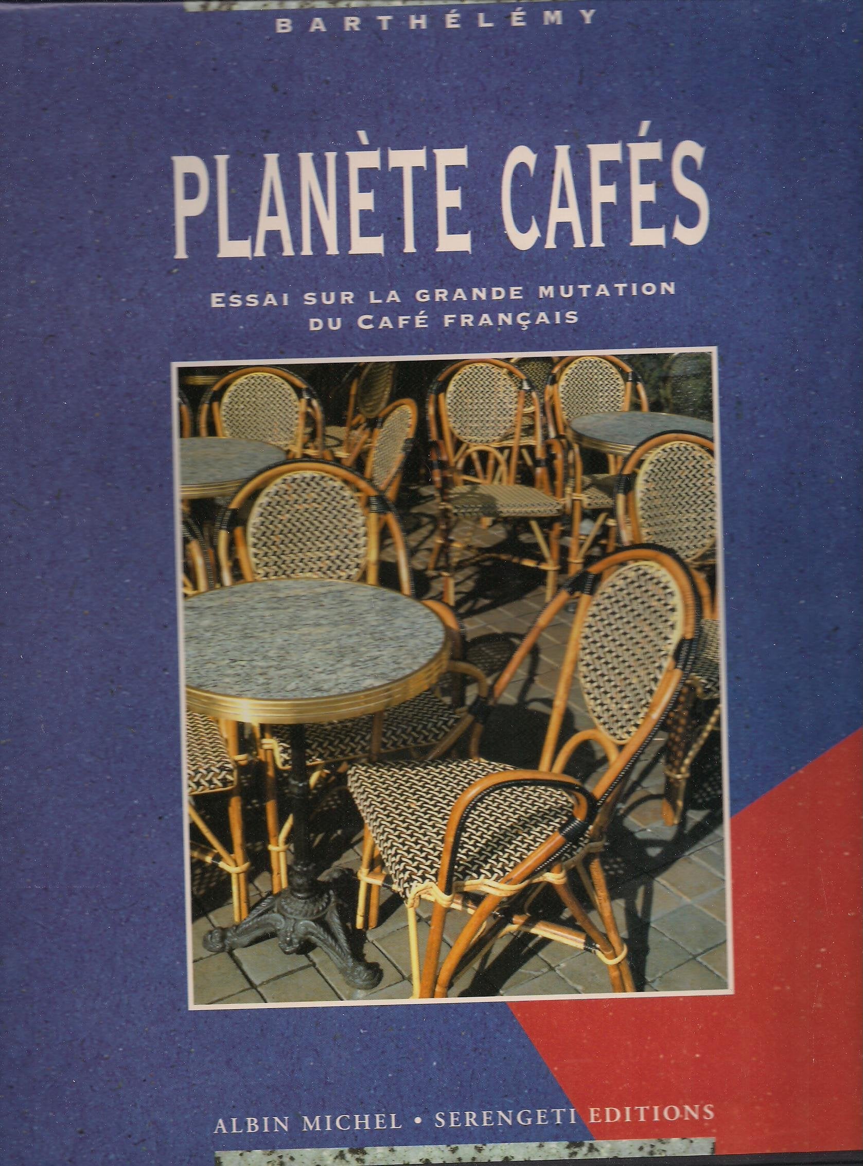 Planète cafés: Essai sur la grande mutation du café français Books