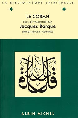 Le Coran : essai de traduction de l'arabe annoté et suivi d'une étude exégétique Religion & Esotericism