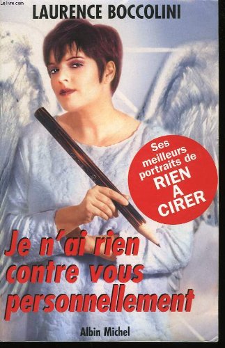 Je n'ai rien contre vous personnellement... : et puis on ne peut pas plaire à tout le monde Books