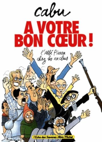 A votre bon coeur: L'abbé Pierre chez les exclus Manga