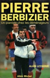 Pierre Berbizier: Un pianiste chez les déménageurs book