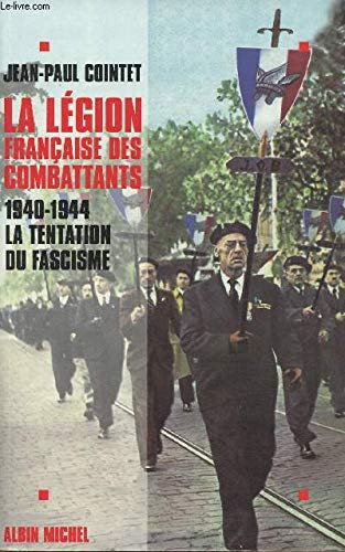 La Légion française des combattants : la tentation du fascisme Books