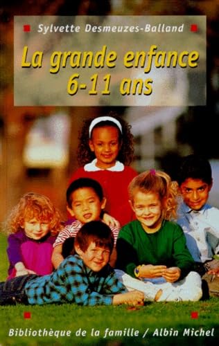 La Grande Enfance. Les 6-11 Ans Books
