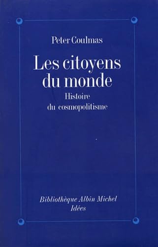 Les Citoyens du monde: Histoire du cosmopolitisme Books