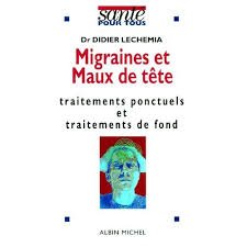 Migraines et maux de tête : traitements ponctuels et traitements de fond Books