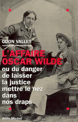 L'affaire Oscar Wilde ou Du danger de laisser la justice mettre le nez dans nos draps Social Sciences