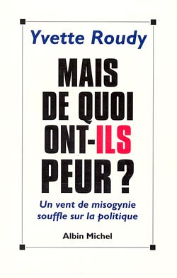 Mais de quoi ont-ils peur ? : un vent de misogynie souffle sur la politique Social Sciences