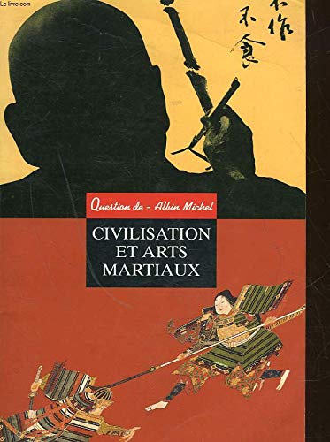 Question de, n° 102. Civilisation et arts martiaux ou Le noeud de la ceinture Books