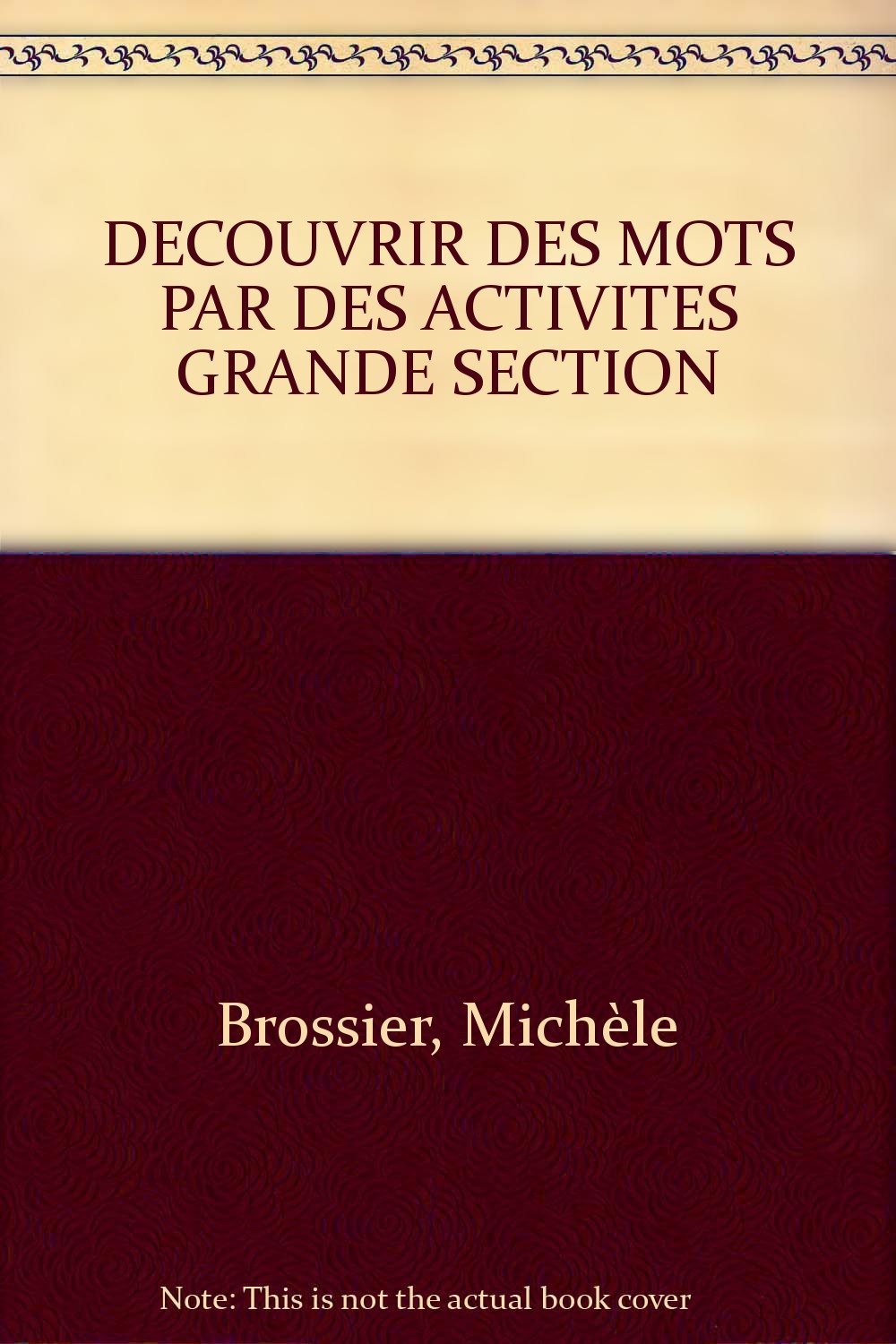 Decouvrir Des Mots Par Des Activites Grande Section book