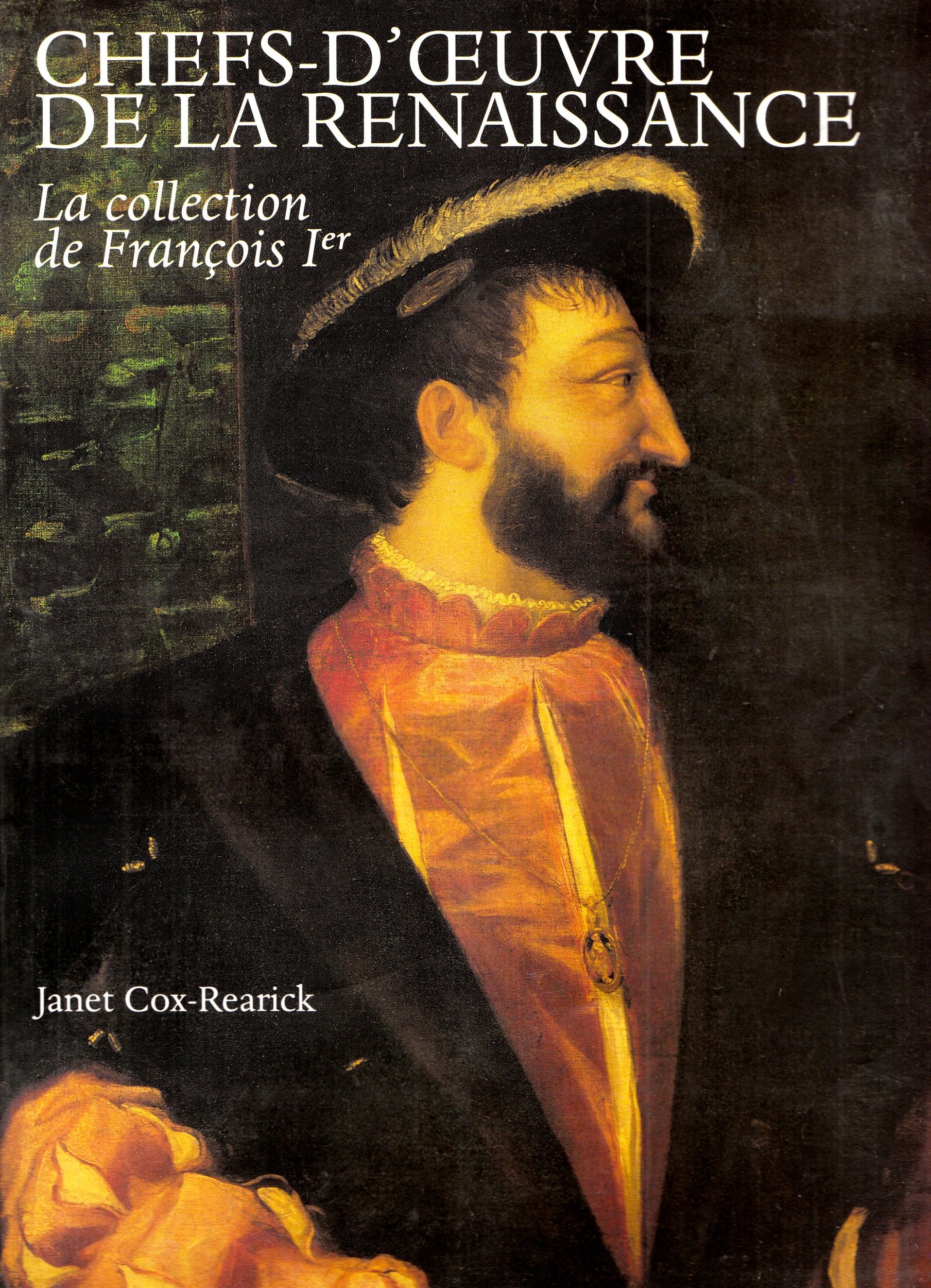 Chefs-D'Oeuvre De La Renaissance. La Collection De Francois 1er, Edition 1995 book