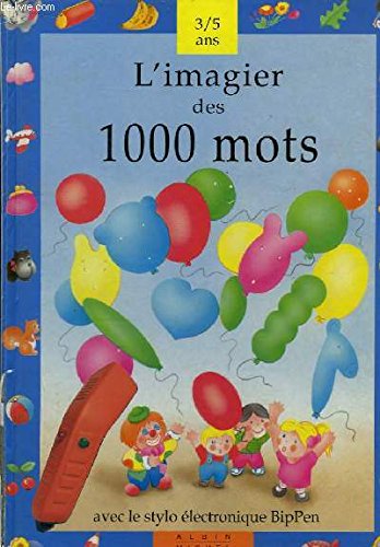 L'Imagier 1000 Mots 3-5 Ans Bip Pen Books