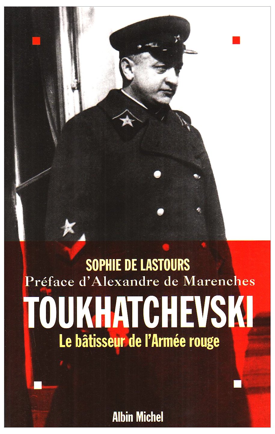 Toukhatchevski, Le Batisseur de L'Armee Rouge: Le bâtisseur de l'Armée rouge Memories