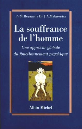 La souffrance de l'homme : Une approche globale du fonctionnement psychique book