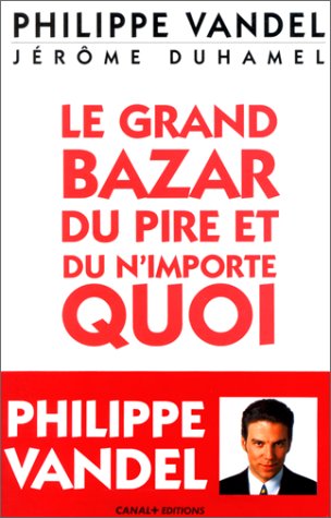 Le grand bazar du pire et du n'importe quoi Books