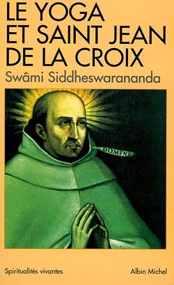 Le yoga et saint Jean de la Croix : pensée indienne et mystique carmélitaine Social Sciences