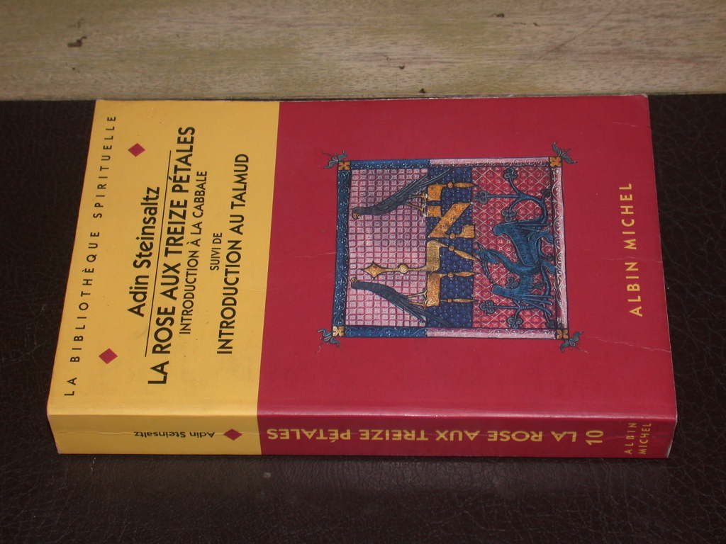 La rose aux treize pétales : introduction à la Cabbale. Introduction au Talmud Religion & Esotericism