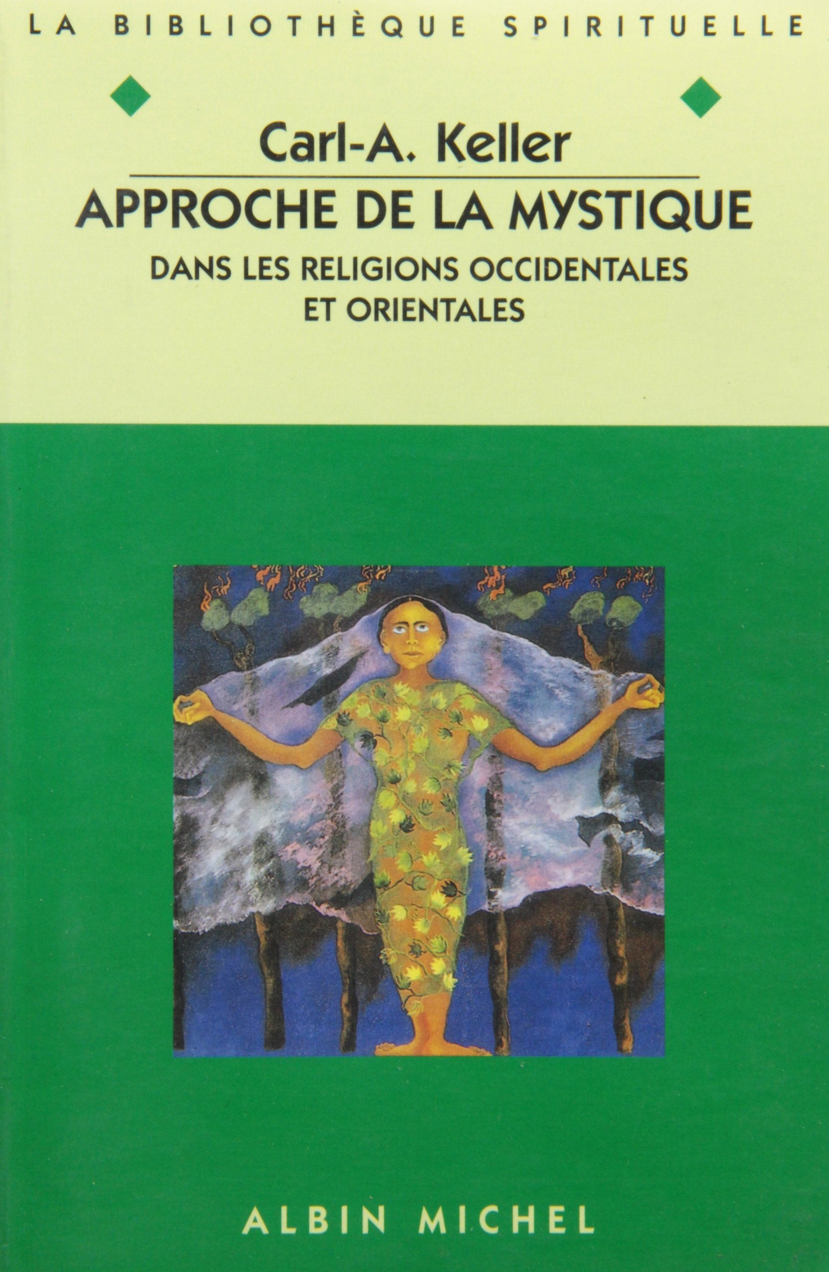 Approche de la mystique dans les religions occidentales et orientales Religion & Esotericism
