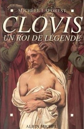 Clovis, Un Roi de Legende: Un roi de légende Memories