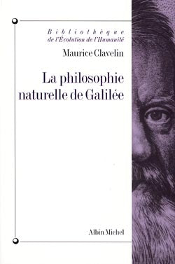 La philosophie naturelle de Galilée : essai sur les origines et la formation de la mécanique classique Philosophy