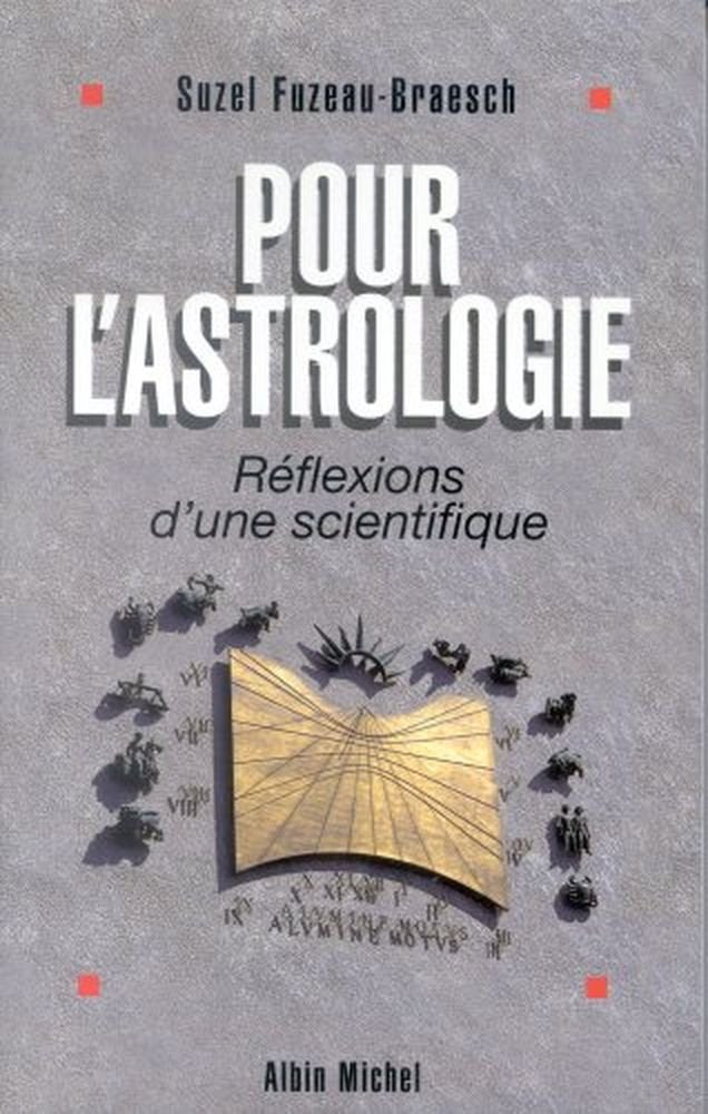 Pour l'astrologie: Réflexions d'une scientifique ou l'astrologie à l'épreuve de la science book