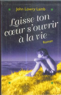 Laisse ton coeur s'ouvre à la vie book