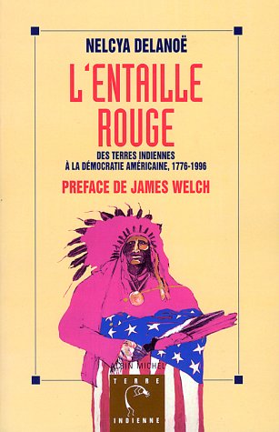 L'entaille rouge: Des terres indiennes à la démocratie américaine, 1776-1996 Books
