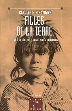 Filles de la terre : vies et légendes des femmes indiennes Contemporary literature