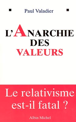 L'anarchie des valeurs : le relativisme est-il fatal ? book
