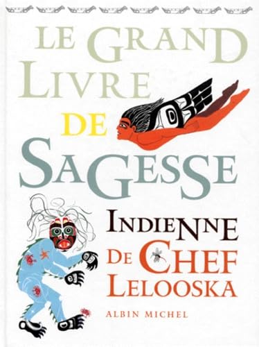 Le grand livre de sagesse indienne de Chef Lelooska book