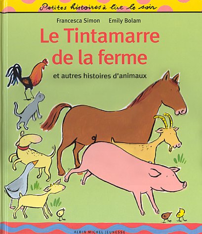Le Tintamarre de la ferme et autres histoires d'animaux book