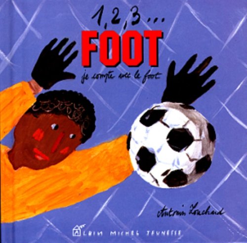 1, 2, 3 foot: Je compte avec le foot book