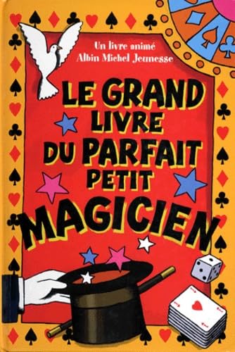 Le grand livre du parfait petit magicien book