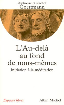 L'au-delà au fond de nous-mêmes : initiation à la méditation Religion & Esotericism