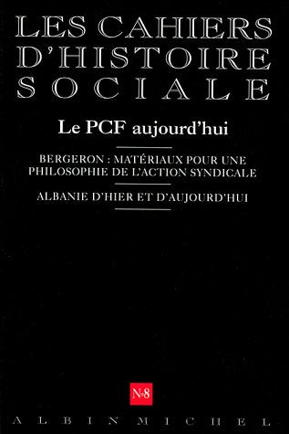 Cahiers d'histoire sociale (Les), n° 8. Le PCF aujourd'hui Essays & Short Stories
