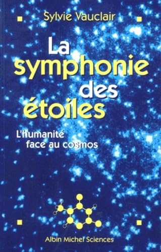 La Symphonie des étoiles : L'Humanité face au cosmos book