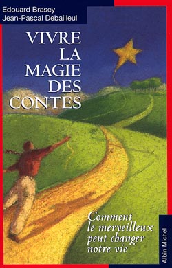 Vivre la magie des contes : comment le merveilleux peut changer notre vie Social Sciences