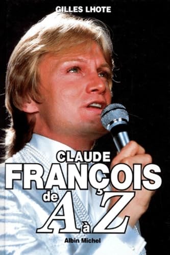 Claude François de A à Z book