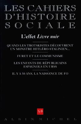 Cahiers d'histoire sociale (Les), n° 9. L'effet Livre noir Essays & Short Stories