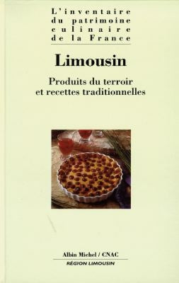 L'inventaire du patrimoine culinaire de la France. Vol. 14. Limousin Leisure, Home & Garden