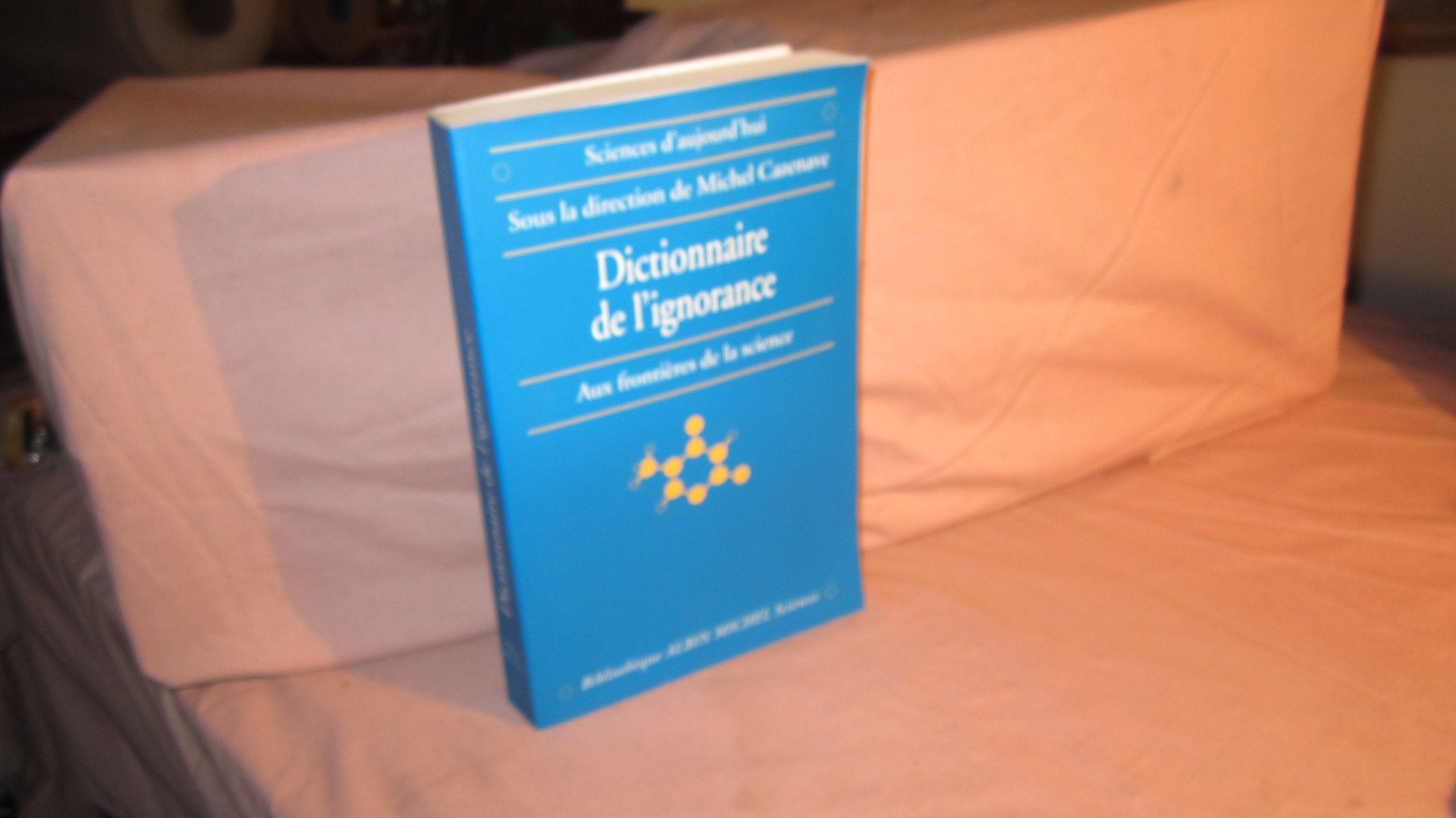 Dictionnaire de l'ignorance : Aux frontières de la science book