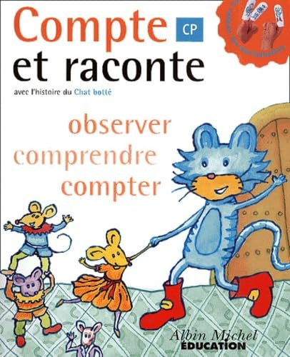 Mathematiques Cp. Observer, Comprendre, Compter Avec L'Histoire Du Chat Botte Books