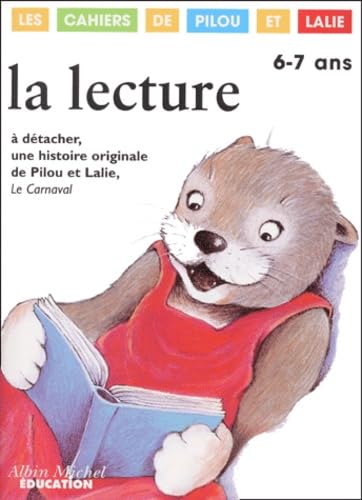 La Lecture 6-7 Ans. A Detacher, Une Histoire Originale De Pilou Et Lalie, Le Carnaval Books