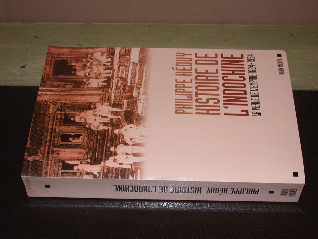 Histoire de l'Indochine. La perle de l'Empire (1624-1954) book