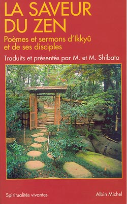 La saveur du zen : poèmes et sermons d'Ikkyû et de ses disciples book