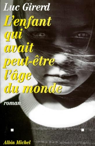 Enfant Qui Avait Peut-Etre L'Age Du Monde (L') Contemporary literature