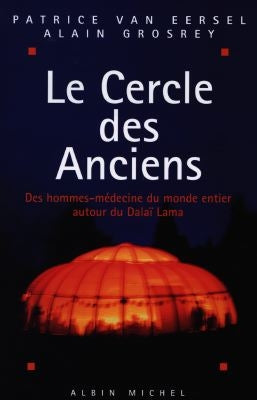 Le cercle des anciens : des hommes-médecine du monde entier autour du dalaï-lama Religion & Esotericism