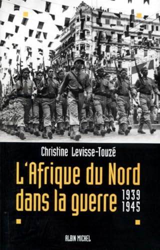 L'Afrique du Nord dans la guerre: 1939-1945 German history