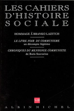 Cahiers d'histoire sociale (Les), n° 10. Hommage à Branko Lazitch Essays & Short Stories