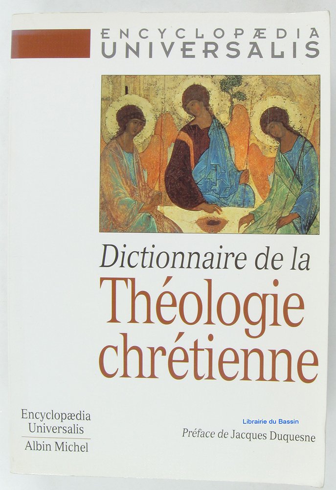 Dictionnaire de La Theologie Chretienne Reference Books