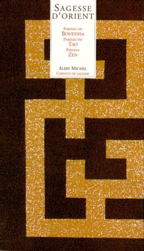 Sagesse d'Orient Coffret 3 volumes : Paroles du Bouddha ; Paroles du Tao ; Paroles zen Books